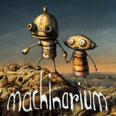 Machinarium! Un'avventura steampunk in un mondo robotico senza parole!